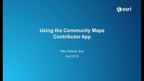 Thumbnail for entry Using the Community Maps Contributor App (April 2018)