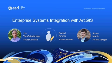 Thumbnail for entry Enterprise System Integrations with ArcGIS: Best Practices