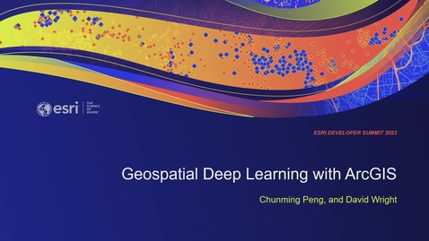 Thumbnail for entry Geospatial Deep Learning with ArcGIS