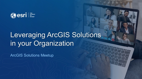 Thumbnail for Leveraging ArcGIS Solutions Meetup 9-25-25