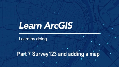 Thumbnail for entry Build an ArcGIS Hub: Survey123 and Adding a Map