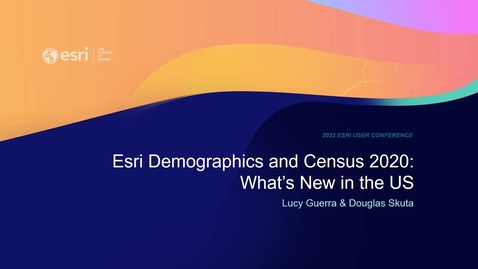 Thumbnail for entry Esri's Demographics and Census 2020: What's New�in the U.S.�