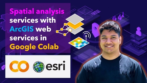 Thumbnail for Performing Spatial Feature Analysis with ArcGIS Web Services in Google Colab