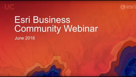 Thumbnail for entry Esri Business Community – June Webinar