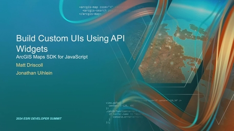 Thumbnail for ArcGIS Maps SDK for JavaScript: Build Custom UIs Using API Widgets