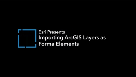 Thumbnail for Importing ArcGIS Layers as Forma Elements