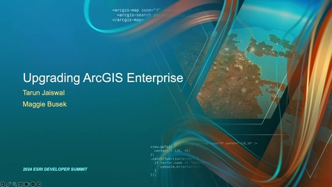 Thumbnail for Upgrading ArcGIS Enterprise