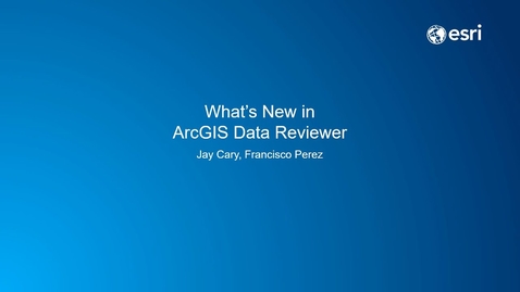 Thumbnail for ArcGIS Data Reviewer - What's New in Q2 2021
