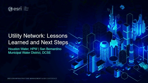 Thumbnail for Utility Network: Lessons Learned &amp; Next Steps