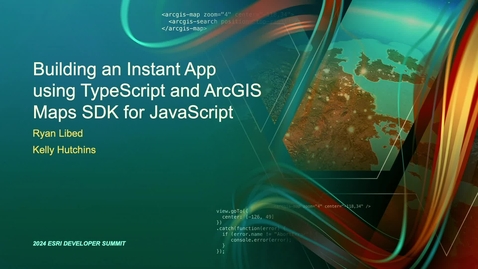 Thumbnail for entry Building an Instant App using TypeScript and ArcGIS Maps SDK for JavaScript