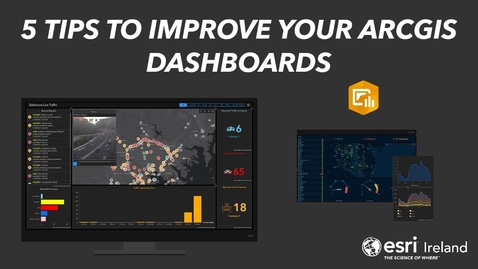 Thumbnail for 5 Tips to Improve your ArcGIS Dashboards