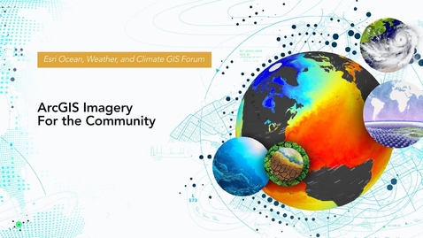 Thumbnail for ArcGIS Imagery for the Ocean, Weather, and Climate Community