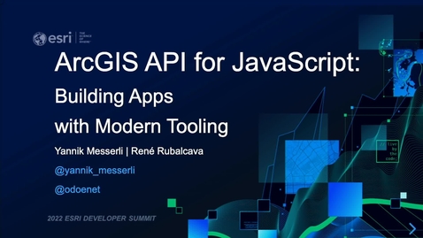 Thumbnail for entry Building Apps with Modern Tooling - ArcGIS API for JavaScript