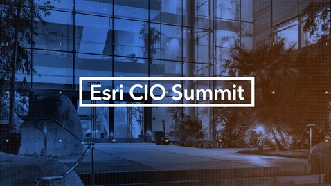 Thumbnail for entry Esri Public Sector CIO Summit 2020