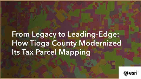 Thumbnail for Assessors Meetup - How Tioga County Modernized Its Tax Parcel Mapping