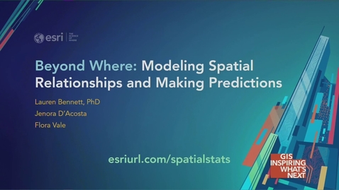 Thumbnail for entry Beyond Where: Modeling Spatial Relationships and Making Predictions