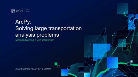 Thumbnail for ArcPy: Solving Large Transportation Analysis Problems