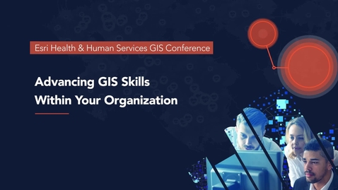 Thumbnail for entry Advancing GIS Skills Within Your Organization