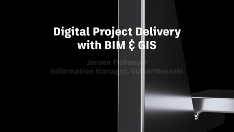 Thumbnail for entry VolkerWessels: Innovating with GIS and BIM