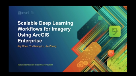 Thumbnail for Scalable Deep Learning Workflows for Imagery Using ArcGIS Enterprise