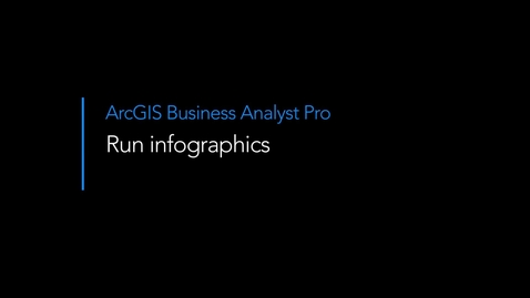 Thumbnail for Run infographics in ArcGIS Business Analyst Pro