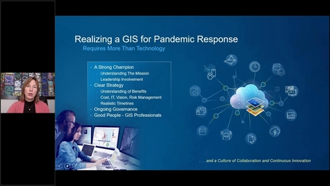 Thumbnail for entry GIS for Pandemic Response: Informing COVID-19 Response with Location Intelligence Webinar