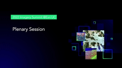 Thumbnail for Imagery Summit Plenary Session