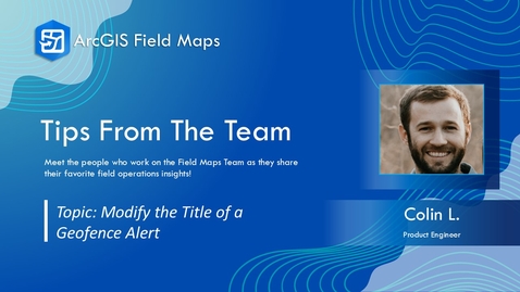 Thumbnail for Tips from the Team | Modify the Title of a Geofence Alert