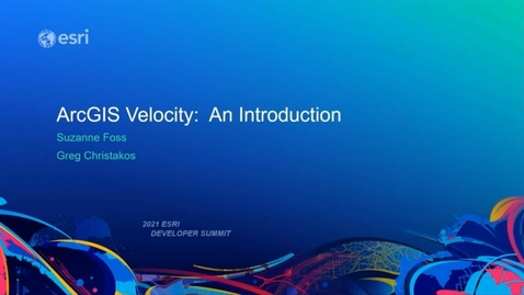Thumbnail for ArcGIS Velocity: An Introduction