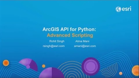 Thumbnail for entry ArcGIS Python API: Advanced Scripting