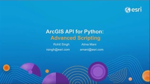 Thumbnail for ArcGIS Python API: Advanced Scripting