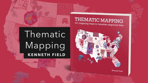 Thumbnail for Thematic Mapping: 101 Inspiring Ways to Visualize Empirical Data | Official Esri Press Book Trailer
