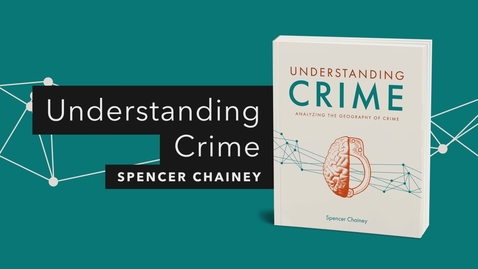 Thumbnail for Understanding Crime: Analyzing the Geography of Crime | Official Esri Press Trailer