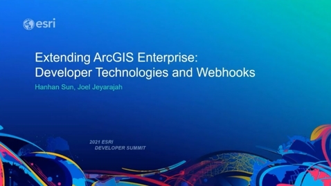 Thumbnail for Extending ArcGIS Enterprise: Developer Technologies and Webhooks