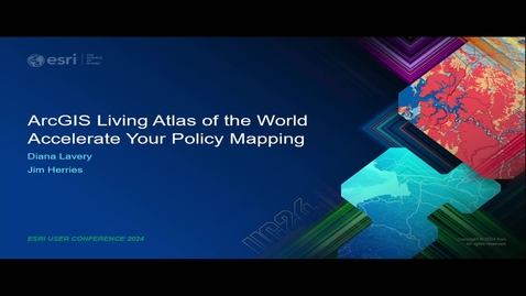 Thumbnail for ArcGIS Living Atlas of the World: Accelerate Your Policy Mapping