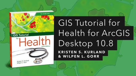 Thumbnail for GIS Tutorial for Health for ArcGIS Desktop 10.8 | Official Trailer