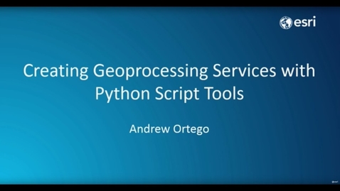 Thumbnail for Creating Geoprocessing Services with Python Script Tools