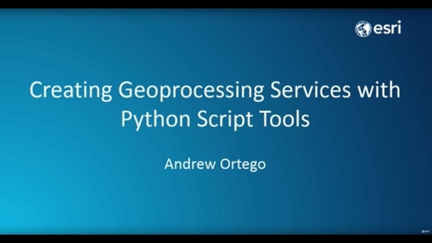 Thumbnail for entry Creating Geoprocessing Services with Python Script Tools