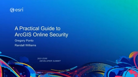 Thumbnail for entry A Practical Guide to ArcGIS Online Security