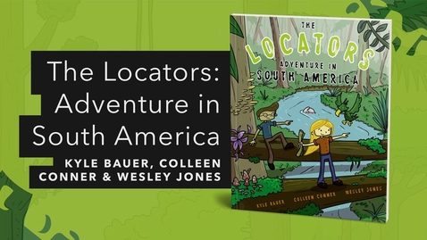 Thumbnail for The Locators: Adventure in South America | Official Trailer