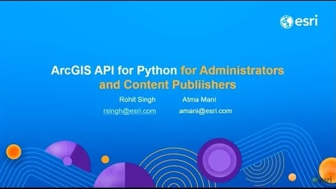 Thumbnail for ArcGIS Python API for Administrators and Content Publishers