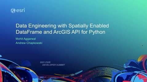 Thumbnail for entry Data Engineering with Spatially Enabled DataFrames and ArcGIS API for Python