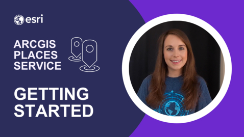 Thumbnail for Getting started with the Esri's ArcGIS Places service