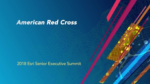 Thumbnail for 2018 SES at Esri UC: American Red Cross