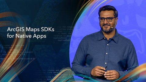 Thumbnail for entry ArcGIS Maps SDKs for Native Apps