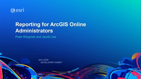 Thumbnail for entry Reporting for ArcGIS Online Administrators