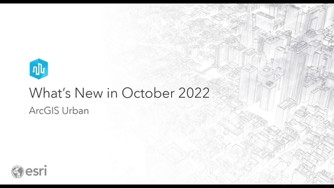 Thumbnail for What's New in ArcGIS Urban (October 2022 Release)