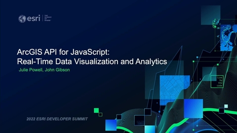 Thumbnail for entry Real-Time Data Visualization and Analytics - ArcGIS API for JavaScript