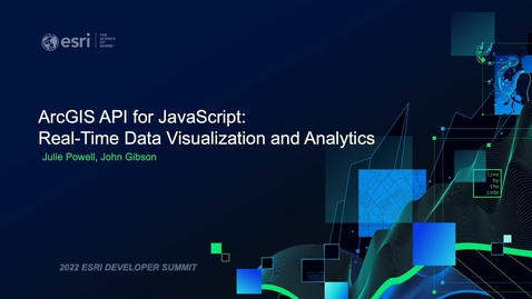 Real-Time Data Visualization and Analytics - ArcGIS API for JavaScript