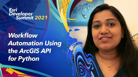 Thumbnail for Workflow Automation Using the ArcGIS API for Python